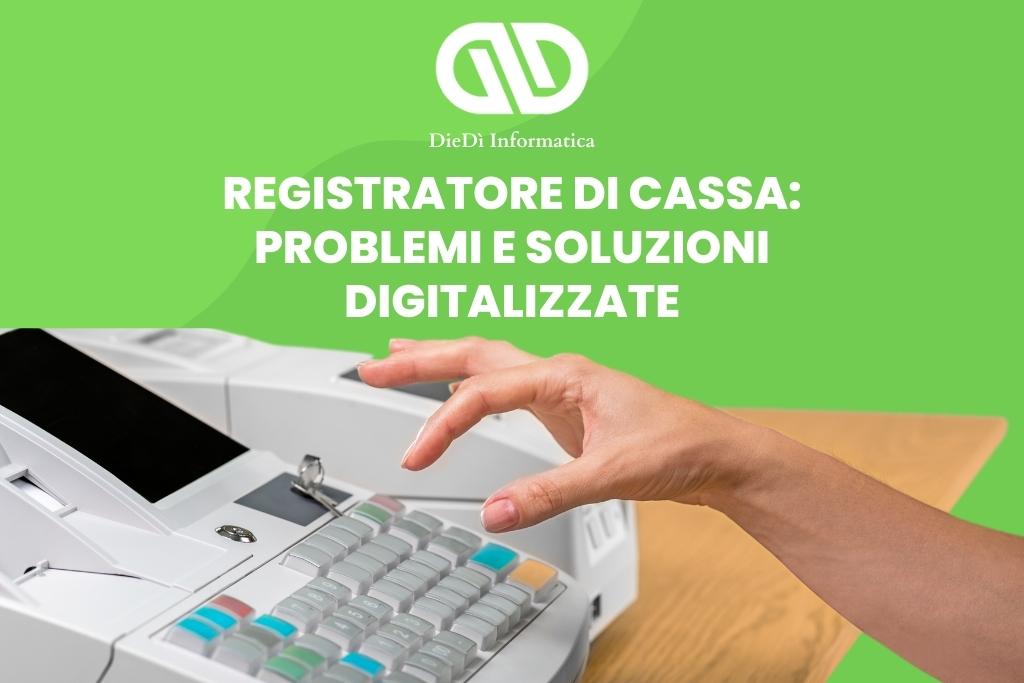 Registratore-di-cassa-problemi-e-soluzioni-digitalizzate